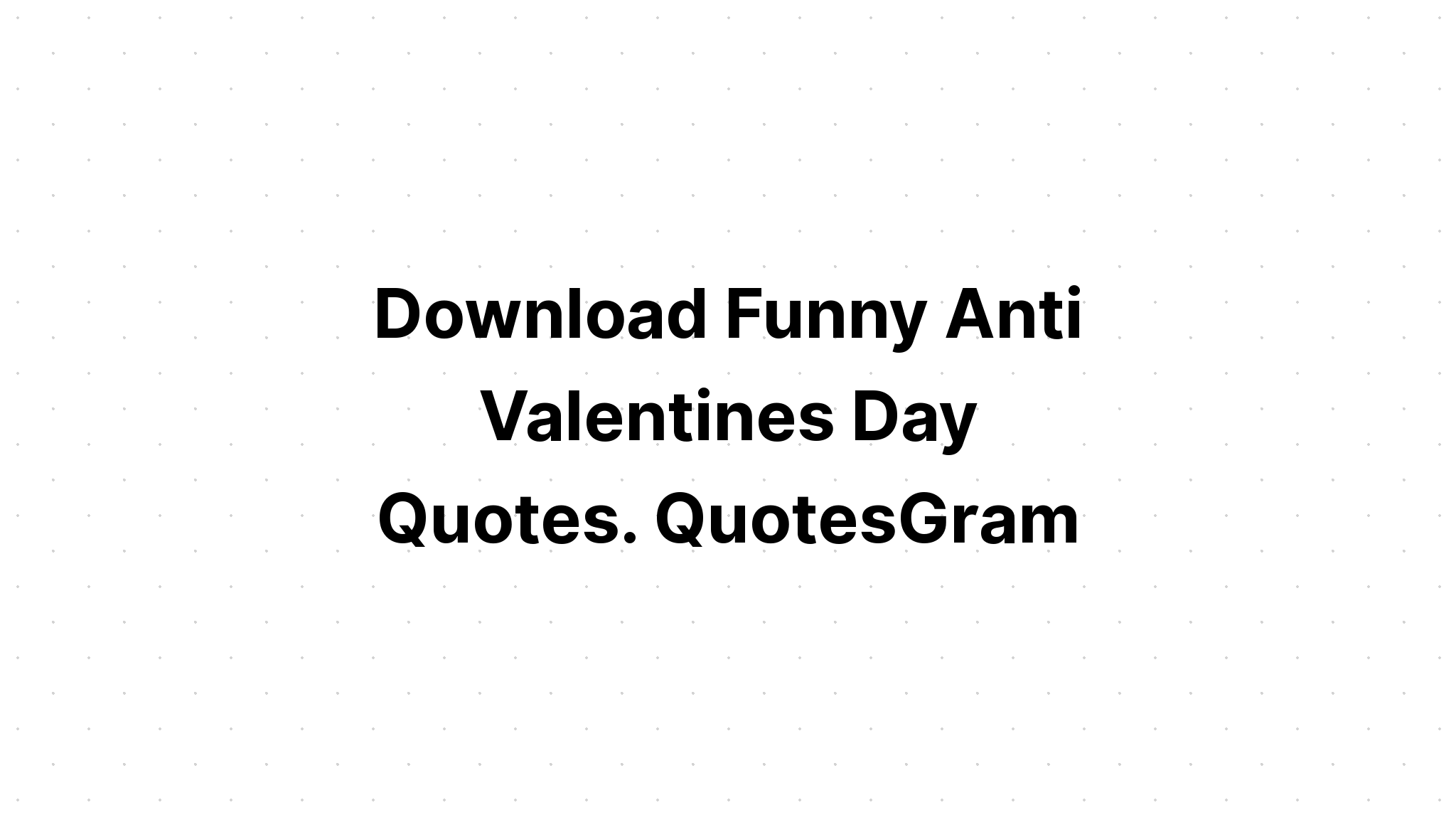 Download Anti Valentine's Day Quotes SVG File
